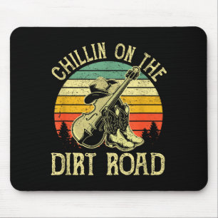 Chillin On The Dirt Road Western Life Rodeo Countr Mouse Pad
