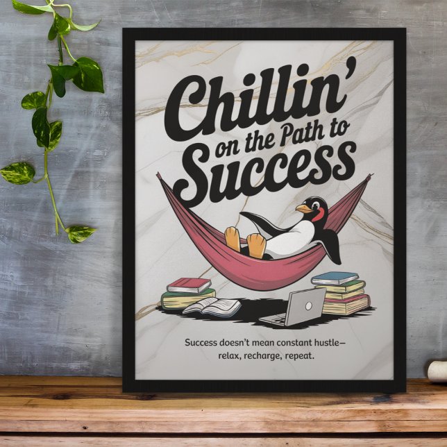 Chillin' sur le chemin du succès Poster de manchot (Créateur téléchargé)