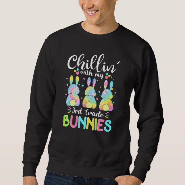 Chillin With My 3rd Grade Bunny Rabbit Easter Teac Sweatshirt (Front)
