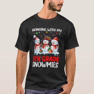 Chillin With My 5th Grade Snowmies Xmas Teacher St T-Shirt