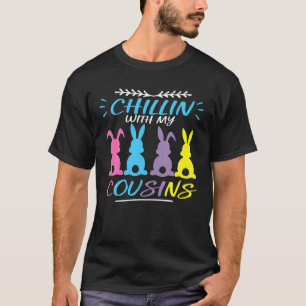 Chillin With My Cousins Colourful Bunnies Easter G T-Shirt