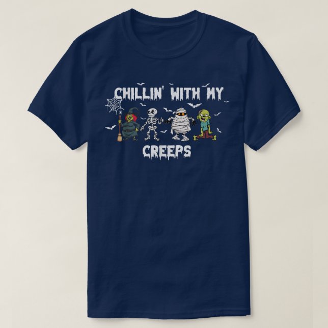 Chillin With My Creeps Zombie Halloween Skeleton W T-Shirt (Design Front)