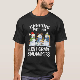 Chillin With My First Grade Snowmies Teacher Xmas  T-Shirt