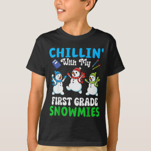 Chillin With My First Grade Snowmies Winter Snowma T-Shirt