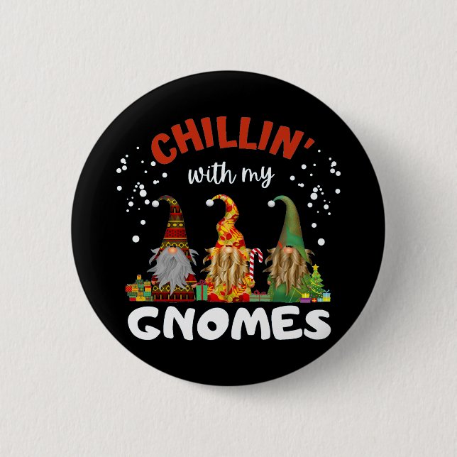 Chillin With My Gnomes Christmas 2 Inch Round Button (Front)