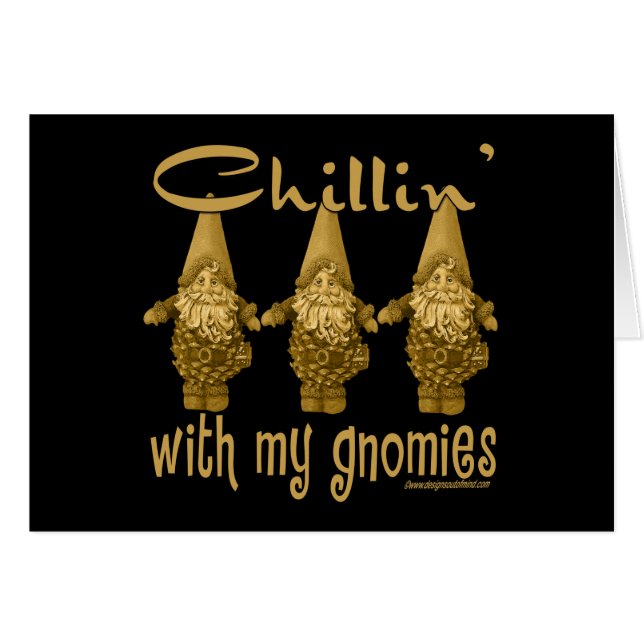 Chillin' with my Gnomies! (Front Horizontal)