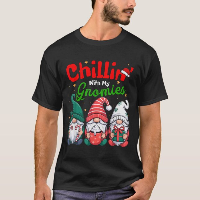 Chillin' With My Gnomies Funny Christmas Gnome Fam T-Shirt (Front)