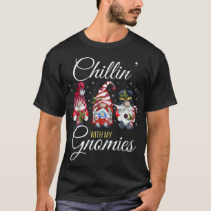Chillin' With My Gnomies Funny Christmas Gnomes T-Shirt