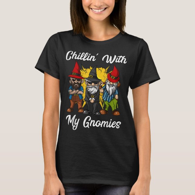 Chillin with my gnomies. Garden gnomes christmas c T-Shirt (Front)