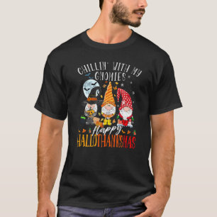 Chillin' With My Gnomies Happy Hallothanksmas Gnom T-Shirt