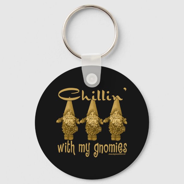 Chillin' with my Gnomies! Keychain (Front)
