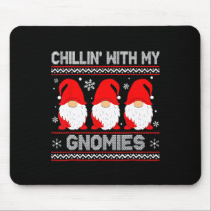 Chillin With My Gnomies Matching Family Christmas Mouse Pad