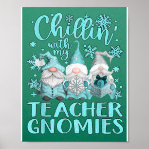Chillin With My Gnomies Teacher Gnome Christmas Pa Poster