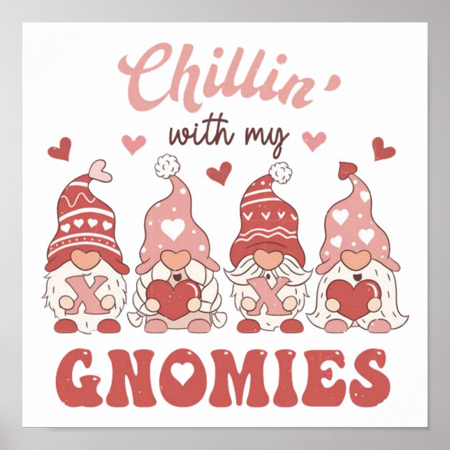 Chillin With My Gnomies │ Valentines Day Poster (Front)