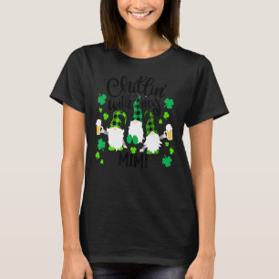 Chillin With My Mimi St Patricks Day Gnomes Garden T-Shirt