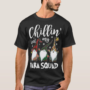 Chillin With My Para Squad dental hygienist squad T-Shirt