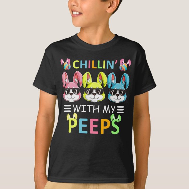 Chillin' With My Peeps Easter Kids Funny T-Shirt (Front)