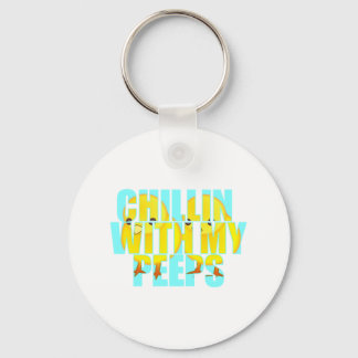 Chillin With My Peeps Keychain