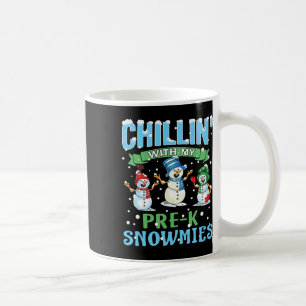 Chillin' With My Pre-k Snowmies Christmas Teacher  Coffee Mug