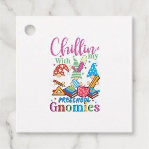 Chillin With my Preschool Gnomies Funny Teacher Gn Favour Tags