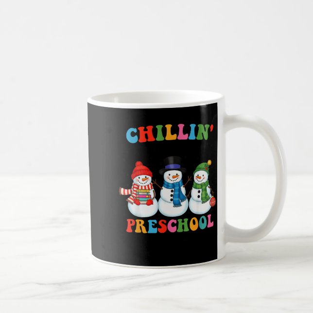 Chillin With My Preschool Snowmies Christmas Teach Coffee Mug (Right)