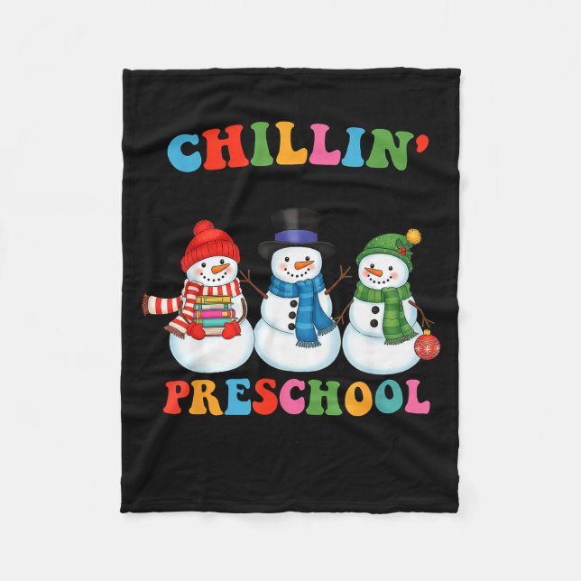 Chillin With My Preschool Snowmies Christmas Teach Fleece Blanket (Front)
