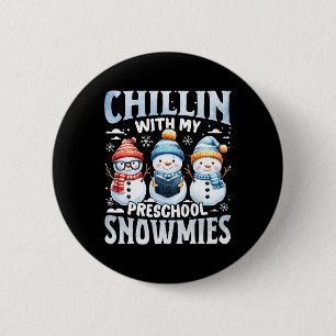 Chillin With My Preschool Snowmies Xmas Gifts Back 2 Inch Round Button