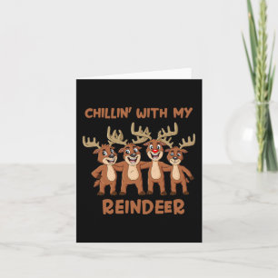 Chillin With My Reindeer Christmas Boys Girls Kids Card