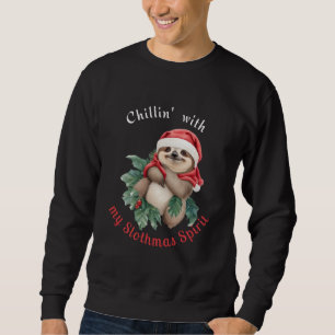 Chillin with my Slothmas Spirit Cute Sloth Sweatshirt