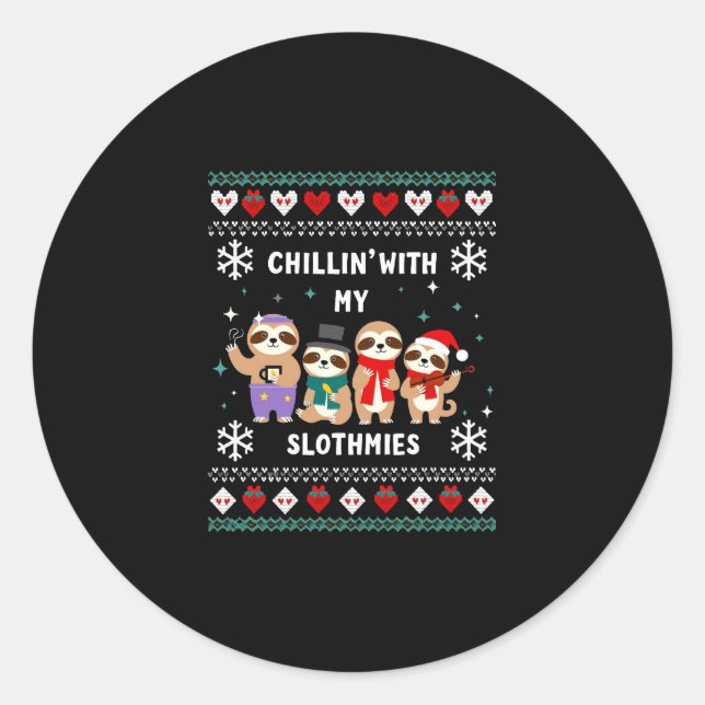 Chillin With My Slothmies Funny Sloth Ugly Christm Classic Round Sticker (Front)