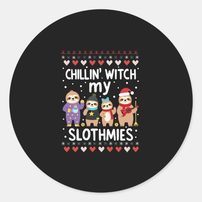 Chillin With My Slothmies Funny Sloth Ugly Christm Classic Round Sticker (Front)