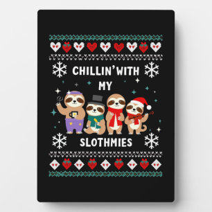 Chillin With My Slothmies Funny Sloth Ugly Christm Plaque