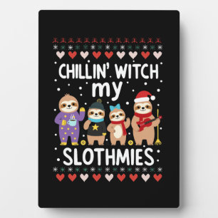 Chillin With My Slothmies Funny Sloth Ugly Christm Plaque