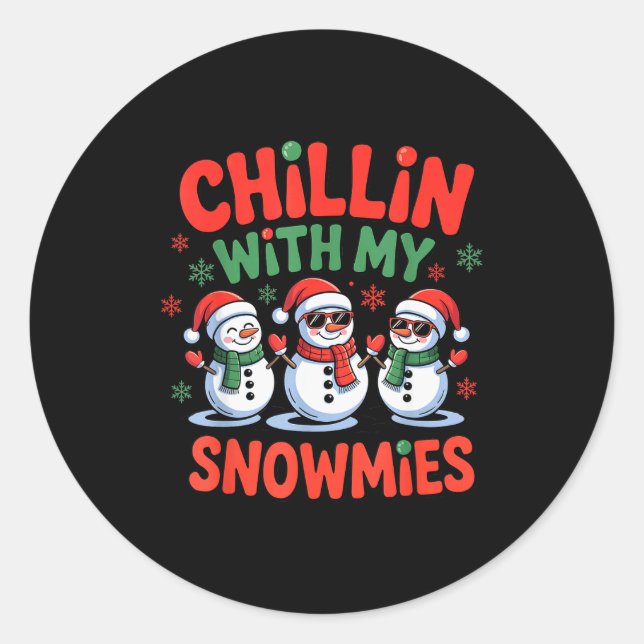 Chillin With My Snowmie Funny Christmas Snowman  Classic Round Sticker (Front)