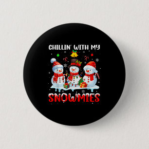 Chillin With My Snowmie Women Christmas Snowman Te 2 Inch Round Button