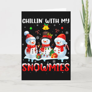 Chillin With My Snowmie Women Christmas Snowman Te Card