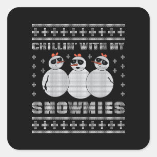 Chillin With My Snowmies - Christmas Ugly Sweater  Square Sticker