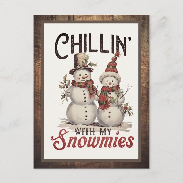 Chillin With My Snowmies Custom Christmas Holiday Postcard (Front)
