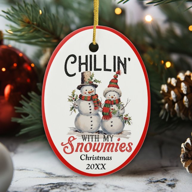 Chillin With My Snowmies Custom Christmas Year Ceramic Ornament (Chillin With My Snowmies Custom Christmas Year Ceramic Ornament)