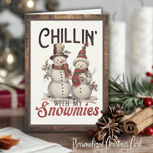 Chillin With My Snowmies Fun Christmas Custom Holiday Card