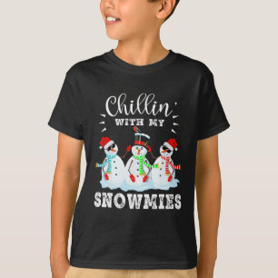 Chillin With My Snowmies Funny Christmas  T-Shirt