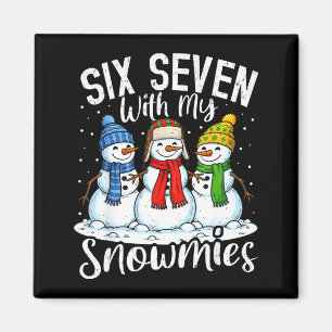 Chillin With My Snowmies Funny Snowman 67 Christma Magnet