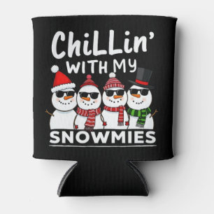 Chillin' With My Snowmies Funny Snowman Christmas Can Cooler