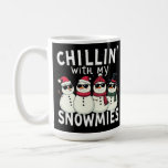 Chillin' With My Snowmies Funny Snowman Christmas Coffee Mug<br><div class="desc">festive and fun family christmas group matching design that says "Chillin With My Snowmies",  for daughter,  son,  mom,  dad,  grandma,  grandpa,  grandkids,  family and friends,  snowman lovers,  for christmas</div>