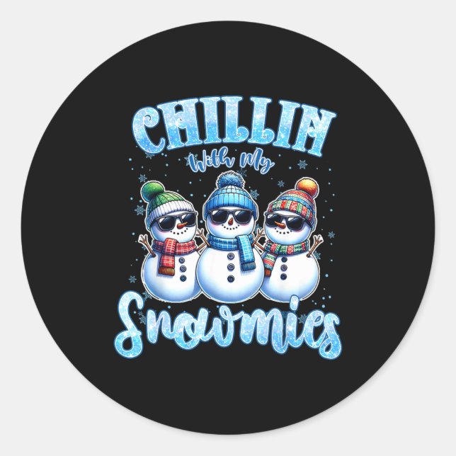 Chillin With My Snowmies Funny Snowman Christmas K Classic Round Sticker (Front)