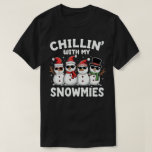 Chillin' With My Snowmies Funny Snowman Christmas T-Shirt<br><div class="desc">festive and fun family christmas group matching design that says "Chillin With My Snowmies",  for daughter,  son,  mom,  dad,  grandma,  grandpa,  grandkids,  family and friends,  snowman lovers,  for christmas</div>