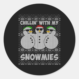 Chillin With My Snowmies Funny Ugly Christmas Classic Round Sticker