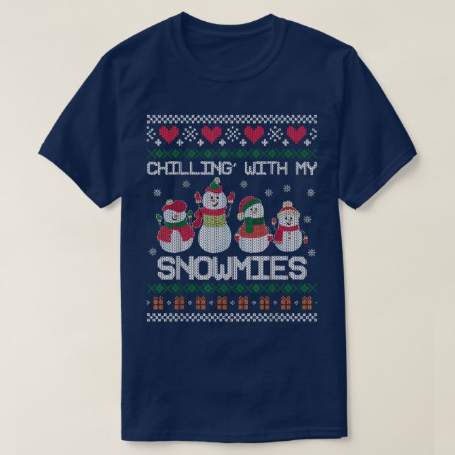 Chillin' With My Snowmies Funny Ugly Christmas Swe T-Shirt (Design Front)