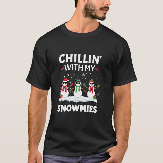 Chillin With My Snowmies Funny Xmas Pajama Ugly Ch T-Shirt (Front)