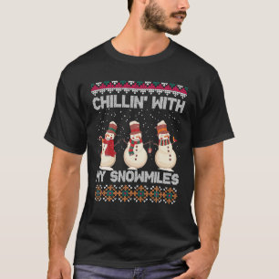 Chillin With My Snowmies Matching Family Ugly T-Shirt
